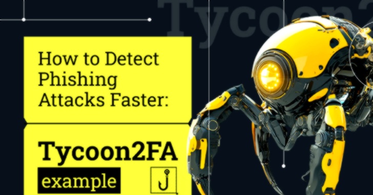<br>چگونه حملات فیشینگ را سریعتر تشخیص دهیم: مثال Tycoon2FA<br>